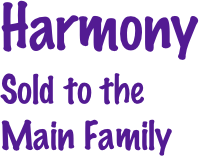  Harmony
Sold to the Main Family
