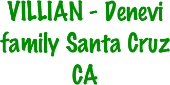 VILLIAN - Denevi family Santa Cruz CA